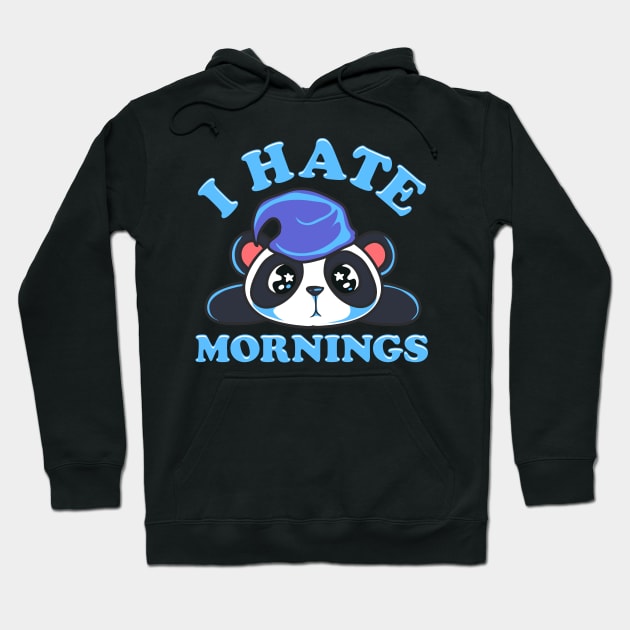 Cute & Funny I Hate Mornings Lazy Sleepy Panda Hoodie by theperfectpresents